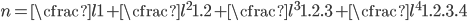n = \cfrac{l}{1}+\cfrac{l^2}{1.2}+\cfrac{l^3}{1.2.3}+\cfrac{l^4}{1.2.3.4}